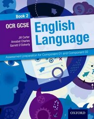 OCR GCSE English Language: Student Book 2: Assessment preparation for Component 01 and Component 02, 2, OCR GCSE English Language: Student Book 2 hind ja info | Noortekirjandus | kaup24.ee