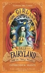 Girl Who Raced Fairyland All the Way Home hind ja info | Noortekirjandus | kaup24.ee