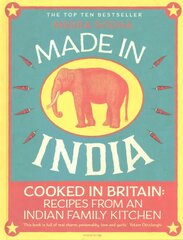 Made in India: 130 Simple, Fresh and Flavourful Recipes from One Indian Family hind ja info | Retseptiraamatud  | kaup24.ee