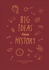 Big Ideas from History: a history of the world for You цена и информация | Книги для подростков и молодежи | kaup24.ee