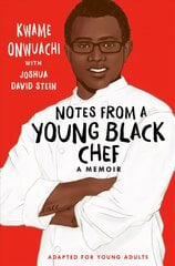 Notes from a Young Black Chef (Adapted for Young Adults) цена и информация | Книги для подростков и молодежи | kaup24.ee
