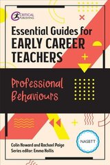 Essential Guides for Early Career Teachers: Professional Behaviours hind ja info | Ühiskonnateemalised raamatud | kaup24.ee