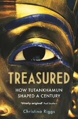 Treasured: How Tutankhamun Shaped a Century Main hind ja info | Ajalooraamatud | kaup24.ee