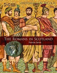 Romans in Scotland 2nd Revised edition цена и информация | Книги для подростков и молодежи | kaup24.ee