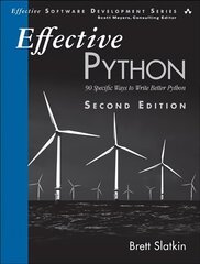 Effective Python: 90 Specific Ways to Write Better Python 2nd edition цена и информация | Книги по экономике | kaup24.ee