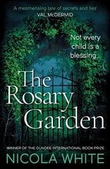 Rosary Garden: Winner of the Dundee International Book Prize Main цена и информация | Фантастика, фэнтези | kaup24.ee