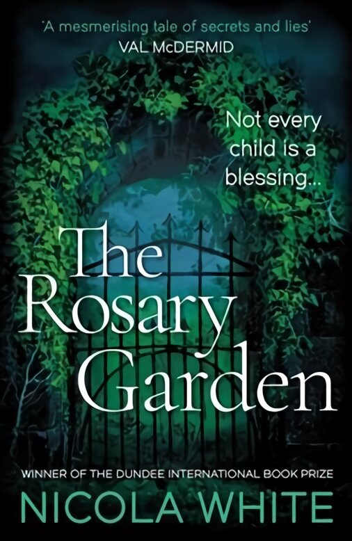 Rosary Garden: Winner of the Dundee International Book Prize Main hind ja info | Fantaasia, müstika | kaup24.ee