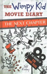 Wimpy Kid Movie Diary: The Next Chapter (The Making of The Long Haul): The Next Chapter hind ja info | Noortekirjandus | kaup24.ee