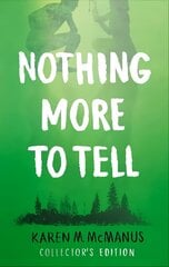 Nothing More to Tell: The new release from bestselling author Karen McManus цена и информация | Книги для подростков и молодежи | kaup24.ee