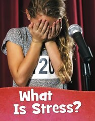 What Is Stress? цена и информация | Книги для подростков и молодежи | kaup24.ee