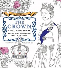 Unofficial The Crown Coloring Book: British royal designs for fans of the show цена и информация | Фантастика, фэнтези | kaup24.ee