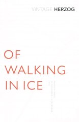 Of Walking In Ice: Munich - Paris: 23 November - 14 December, 1974 цена и информация | Биографии, автобиогафии, мемуары | kaup24.ee