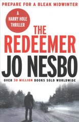 Redeemer: The pulse-racing sixth Harry Hole novel from the No.1 Sunday Times bestseller, No. 4, Oslo Sequence цена и информация | Фантастика, фэнтези | kaup24.ee