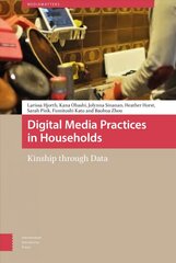 Digital Media Practices in Households: Kinship through Data hind ja info | Ühiskonnateemalised raamatud | kaup24.ee