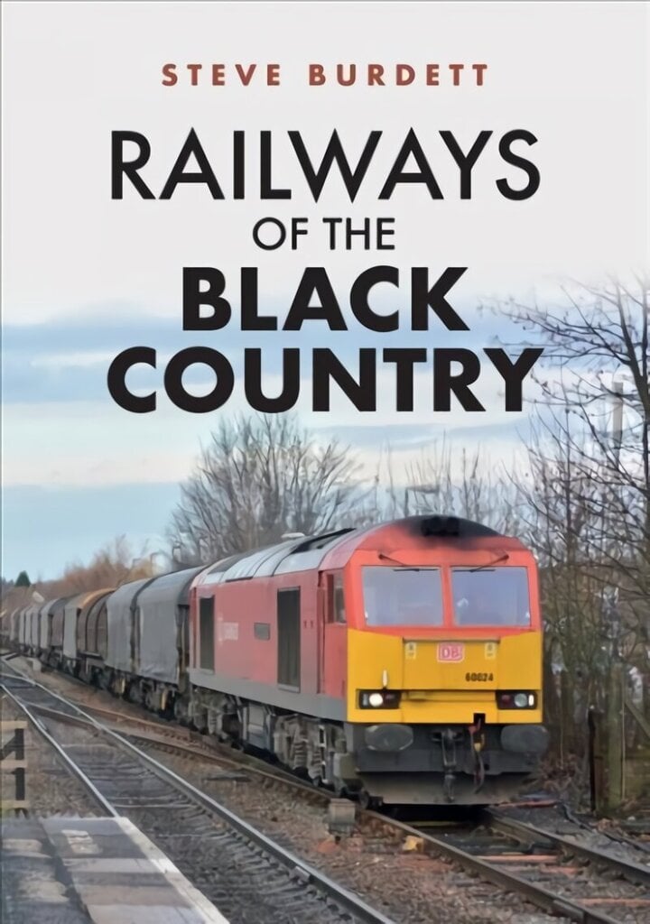 Railways of the Black Country цена и информация | Reisiraamatud, reisijuhid | kaup24.ee