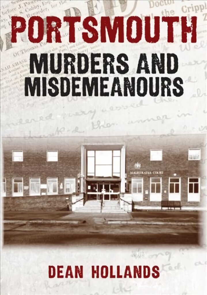 Portsmouth Murders and Misdemeanours hind ja info | Elulooraamatud, biograafiad, memuaarid | kaup24.ee