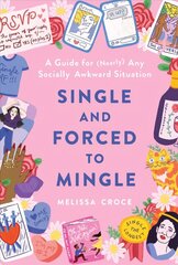 Single and Forced to Mingle: A Guide for (Nearly) Any Socially Awkward Situation цена и информация | Фантастика, фэнтези | kaup24.ee