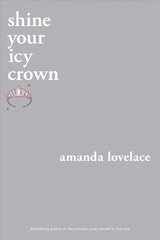 shine your icy crown цена и информация | Поэзия | kaup24.ee