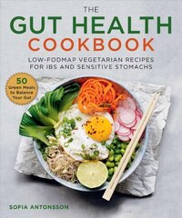 Gut Health Cookbook: Low-FODMAP Vegetarian Recipes for IBS and Sensitive Stomachs hind ja info | Retseptiraamatud | kaup24.ee