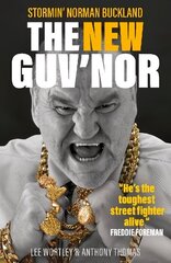 New Guv'nor: Stormin' Norman Buckland hind ja info | Elulooraamatud, biograafiad, memuaarid | kaup24.ee