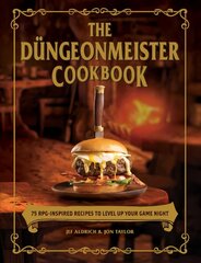 Dungeonmeister Cookbook: 75 RPG-Inspired Recipes to Level Up Your Game Night hind ja info | Retseptiraamatud | kaup24.ee