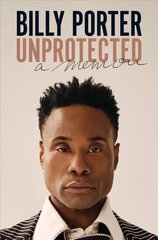 Unprotected: A Memoir цена и информация | Биографии, автобиогафии, мемуары | kaup24.ee