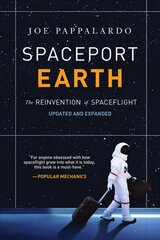 Spaceport Earth: The Reinvention of Spaceflight: The Reinvention of Spaceflight Reprint цена и информация | Книги по социальным наукам | kaup24.ee