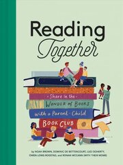 Reading Together: Share in the Wonder of Books with a Parent-Child Book Club цена и информация | Книги для подростков и молодежи | kaup24.ee