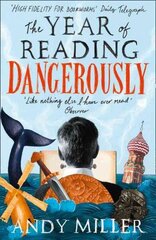 Year of Reading Dangerously: How Fifty Great Books Saved My Life цена и информация | Исторические книги | kaup24.ee