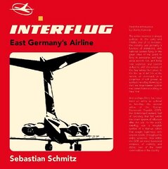 Interflug: East Germany's Airline цена и информация | Книги по экономике | kaup24.ee