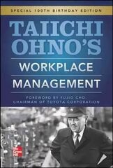 Taiichi Ohnos Workplace Management: Special 100th Birthday Edition hind ja info | Majandusalased raamatud | kaup24.ee