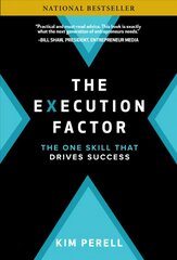 Execution Factor: The One Skill that Drives Success цена и информация | Книги по экономике | kaup24.ee