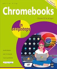Chromebooks in easy steps: Ideal for Seniors hind ja info | Majandusalased raamatud | kaup24.ee