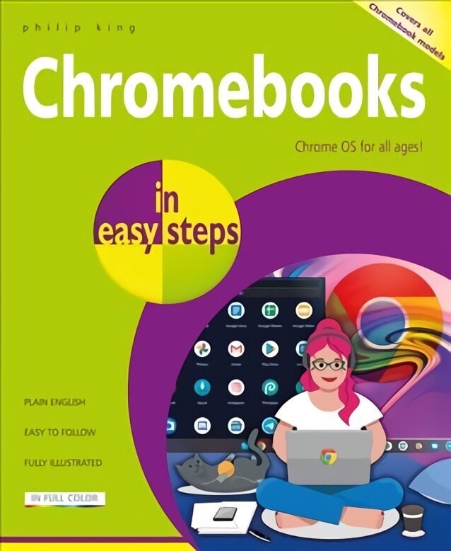 Chromebooks in easy steps: Ideal for Seniors цена и информация | Majandusalased raamatud | kaup24.ee