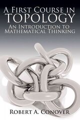 First Course in Topology: An Introduction to Mathematical Thinking цена и информация | Книги по экономике | kaup24.ee