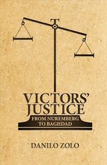 Victors' Justice: From Nuremberg to Baghdad hind ja info | Majandusalased raamatud | kaup24.ee