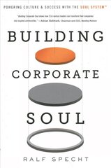 Building Corporate Soul: Powering Culture & Success with the Soul System(tm) цена и информация | Книги по экономике | kaup24.ee