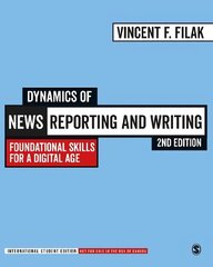 Dynamics of News Reporting and Writing - International Student Edition: Foundational Skills for a Digital Age 2nd Revised edition hind ja info | Majandusalased raamatud | kaup24.ee