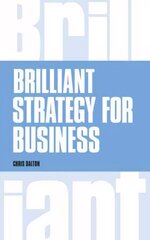 Brilliant Strategy for Business: How to plan, implement and evaluate strategy at any level of management hind ja info | Majandusalased raamatud | kaup24.ee