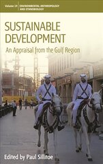 Sustainable Development: An Appraisal from the Gulf Region hind ja info | Ühiskonnateemalised raamatud | kaup24.ee