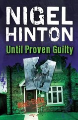 Until Proven Guilty 2nd New edition цена и информация | Книги для подростков и молодежи | kaup24.ee