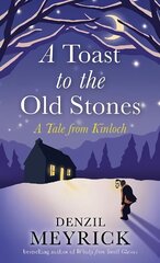 Toast to the Old Stones: A Tale from Kinloch цена и информация | Фантастика, фэнтези | kaup24.ee