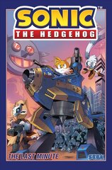 Sonic The Hedgehog, Vol. 6: The Last Minute: The Last Minute цена и информация | Книги для подростков и молодежи | kaup24.ee