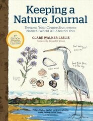 Keeping a Nature Journal, 3rd Edition: Deepen Your Connection with the Natural World All Around You: Deepen Your Connection with the Natural World All Around You hind ja info | Tervislik eluviis ja toitumine | kaup24.ee