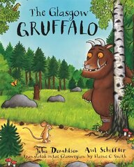 Glasgow Gruffalo: The Gruffalo in Glaswegian hind ja info | Väikelaste raamatud | kaup24.ee