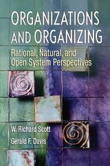 Organizations and Organizing: Rational, Natural and Open Systems Perspectives (International Student Edition) hind ja info | Ühiskonnateemalised raamatud | kaup24.ee