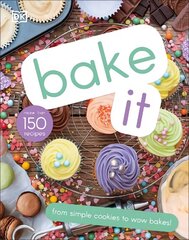 Bake It: More Than 150 Recipes for Kids from Simple Cookies to Creative Cakes! цена и информация | Книги для подростков и молодежи | kaup24.ee