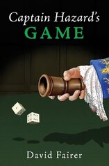 Captain Hazard's Game: A Mystery of Queen Anne's London цена и информация | Фантастика, фэнтези | kaup24.ee