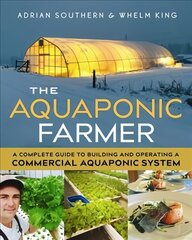 Aquaponic Farmer: A Complete Guide to Building and Operating a Commercial Aquaponic System цена и информация | Книги по социальным наукам | kaup24.ee