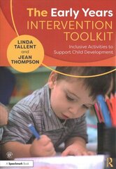 Early Years Intervention Toolkit: Inclusive Activities to Support Child Development цена и информация | Книги по социальным наукам | kaup24.ee